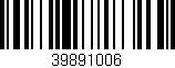 Código de barras (EAN, GTIN, SKU, ISBN): '39891006'