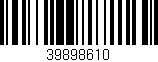 Código de barras (EAN, GTIN, SKU, ISBN): '39898610'