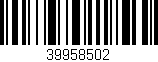 Código de barras (EAN, GTIN, SKU, ISBN): '39958502'