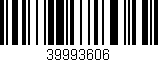 Código de barras (EAN, GTIN, SKU, ISBN): '39993606'