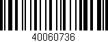 Código de barras (EAN, GTIN, SKU, ISBN): '40060736'