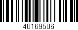 Código de barras (EAN, GTIN, SKU, ISBN): '40169506'