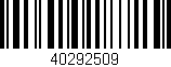 Código de barras (EAN, GTIN, SKU, ISBN): '40292509'