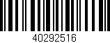 Código de barras (EAN, GTIN, SKU, ISBN): '40292516'