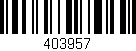 Código de barras (EAN, GTIN, SKU, ISBN): '403957'