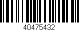 Código de barras (EAN, GTIN, SKU, ISBN): '40475432'