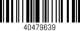 Código de barras (EAN, GTIN, SKU, ISBN): '40479639'