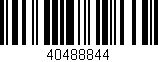 Código de barras (EAN, GTIN, SKU, ISBN): '40488844'