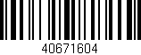 Código de barras (EAN, GTIN, SKU, ISBN): '40671604'