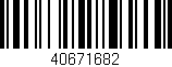 Código de barras (EAN, GTIN, SKU, ISBN): '40671682'