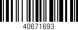 Código de barras (EAN, GTIN, SKU, ISBN): '40671693'