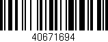 Código de barras (EAN, GTIN, SKU, ISBN): '40671694'