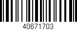 Código de barras (EAN, GTIN, SKU, ISBN): '40671703'