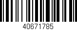 Código de barras (EAN, GTIN, SKU, ISBN): '40671785'