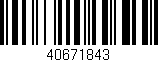Código de barras (EAN, GTIN, SKU, ISBN): '40671843'