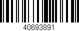 Código de barras (EAN, GTIN, SKU, ISBN): '40693891'