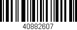 Código de barras (EAN, GTIN, SKU, ISBN): '40882607'