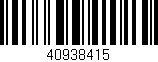 Código de barras (EAN, GTIN, SKU, ISBN): '40938415'