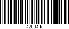 Código de barras (EAN, GTIN, SKU, ISBN): '42004-k'