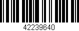 Código de barras (EAN, GTIN, SKU, ISBN): '42239640'