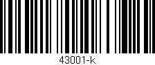 Código de barras (EAN, GTIN, SKU, ISBN): '43001-k'