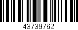 Código de barras (EAN, GTIN, SKU, ISBN): '43739762'