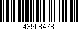 Código de barras (EAN, GTIN, SKU, ISBN): '43908478'