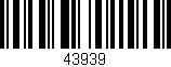 Código de barras (EAN, GTIN, SKU, ISBN): '43939'