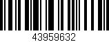 Código de barras (EAN, GTIN, SKU, ISBN): '43959632'