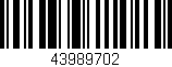 Código de barras (EAN, GTIN, SKU, ISBN): '43989702'
