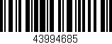 Código de barras (EAN, GTIN, SKU, ISBN): '43994685'