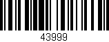 Código de barras (EAN, GTIN, SKU, ISBN): '43999'