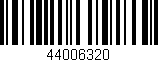 Código de barras (EAN, GTIN, SKU, ISBN): '44006320'