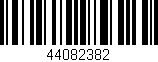 Código de barras (EAN, GTIN, SKU, ISBN): '44082382'