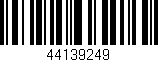 Código de barras (EAN, GTIN, SKU, ISBN): '44139249'