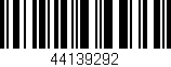 Código de barras (EAN, GTIN, SKU, ISBN): '44139292'