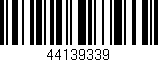 Código de barras (EAN, GTIN, SKU, ISBN): '44139339'