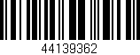 Código de barras (EAN, GTIN, SKU, ISBN): '44139362'