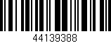 Código de barras (EAN, GTIN, SKU, ISBN): '44139388'
