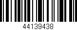 Código de barras (EAN, GTIN, SKU, ISBN): '44139438'