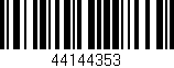 Código de barras (EAN, GTIN, SKU, ISBN): '44144353'