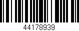 Código de barras (EAN, GTIN, SKU, ISBN): '44178939'