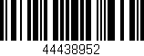 Código de barras (EAN, GTIN, SKU, ISBN): '44438952'