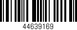 Código de barras (EAN, GTIN, SKU, ISBN): '44639169'