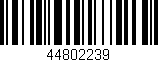 Código de barras (EAN, GTIN, SKU, ISBN): '44802239'
