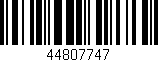 Código de barras (EAN, GTIN, SKU, ISBN): '44807747'