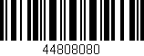 Código de barras (EAN, GTIN, SKU, ISBN): '44808080'