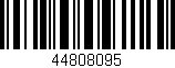 Código de barras (EAN, GTIN, SKU, ISBN): '44808095'