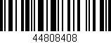 Código de barras (EAN, GTIN, SKU, ISBN): '44808408'