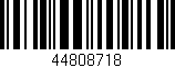 Código de barras (EAN, GTIN, SKU, ISBN): '44808718'